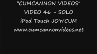 CUMCANNON SOLO - iPod Touch JO'n'CUM!( )