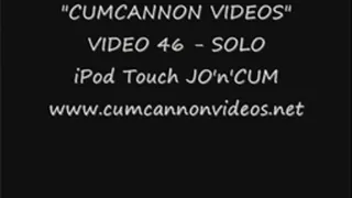 CUMCANNON SOLO - iPod Touch JO'n'CUM!