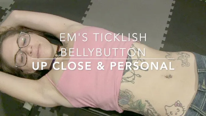 Em's BELLYBUTTON up close & personal! Tickle perfection! Small