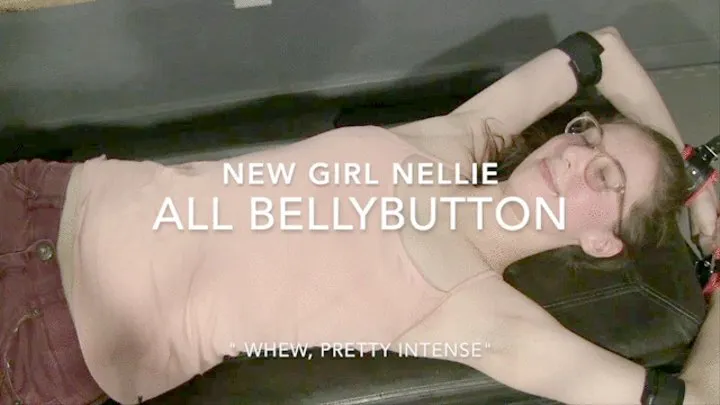 New girl Nellies BellyButton audition! LOW