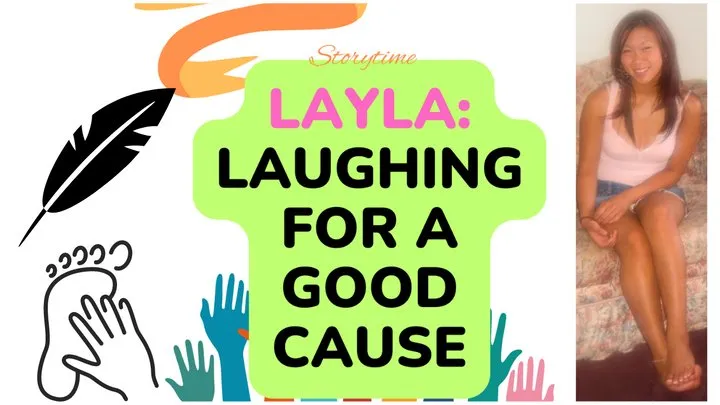 LiB Storytime: Layla-Chapter 3 "Laughing For A Good Cause"