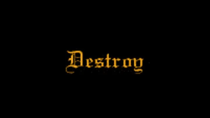 Destroy