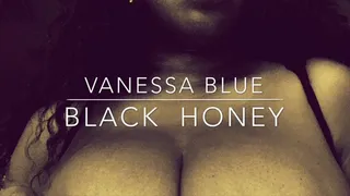 A Taste of Black Honey