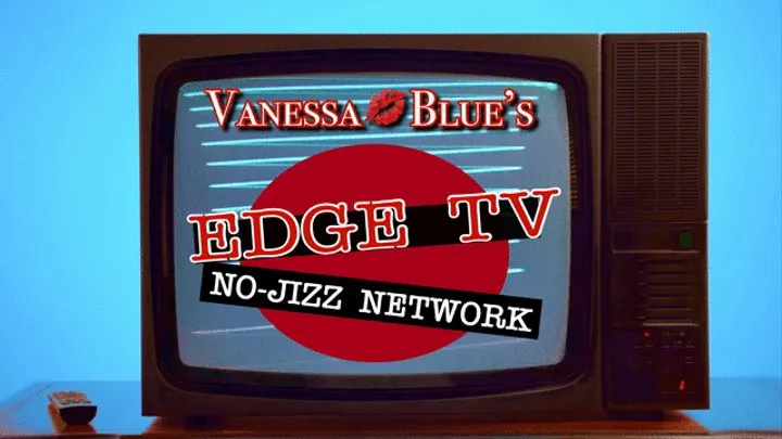 Edge TV the NO Jizz Network