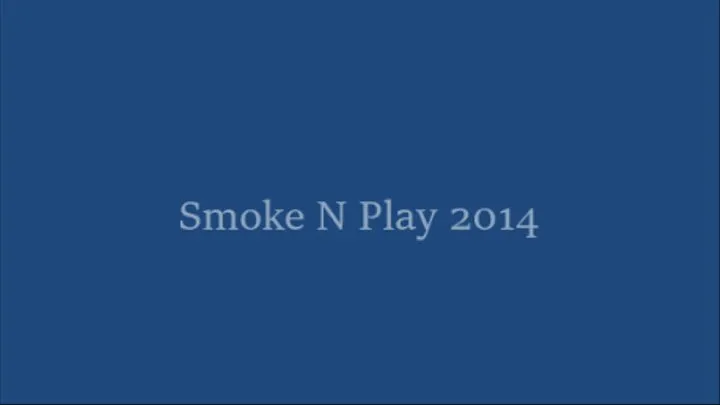 Smoke and play 2014