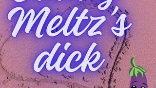 Daddy Meltz's dick