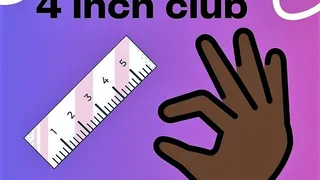 4 inch club