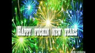 Happy fuckin new year!**MP$ VERSION**