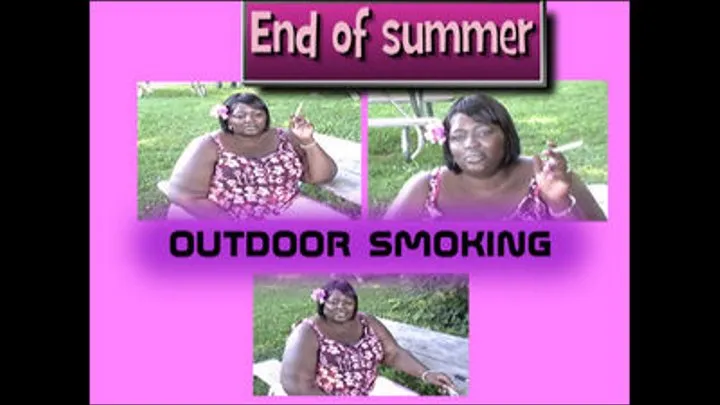 End of summer outdoor smoking * *