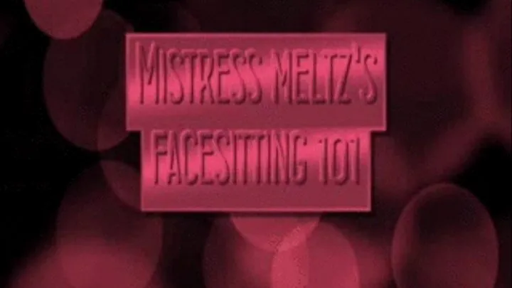 Meltz's facesitting 101