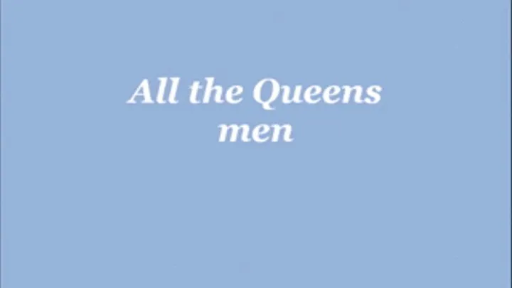 All the Queens men