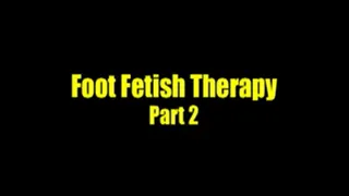 Foot Fetish Therapy Part 2