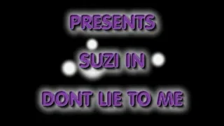 Suzi in dont lie to me full video 20 minutes