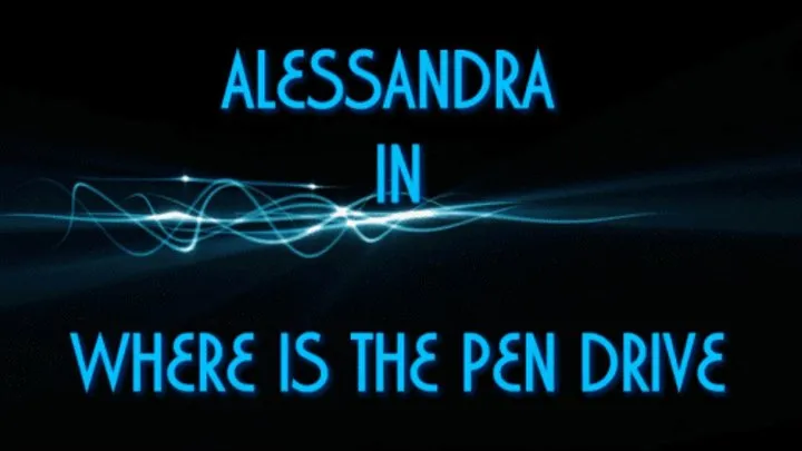 Alessandra in where is the Pendrive