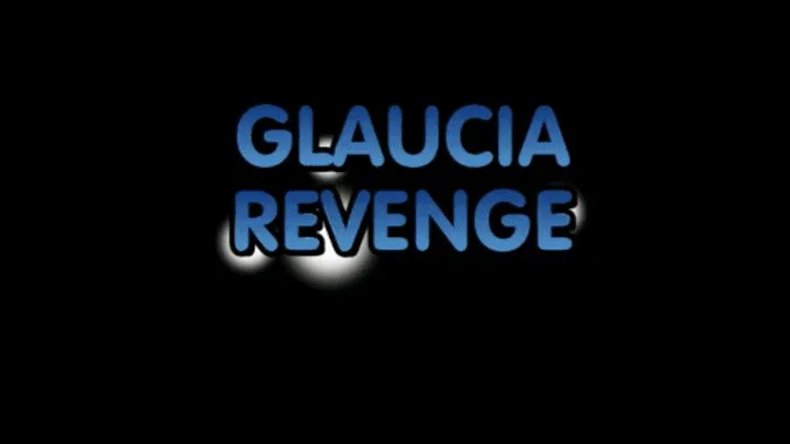 THE GLAUCIA REVENGE