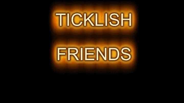 TICKLISH FRIENDS ONLY FOOT TICKLING LETICIA SCENES