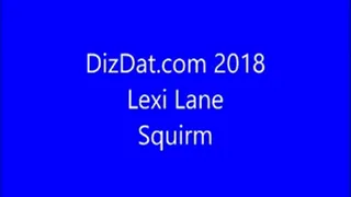 Lexi Lane : Squirm