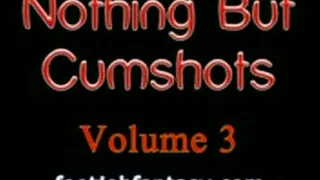 Cumshot Compilation - Volume 003 (Low-Quality 3g2 Format)