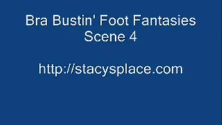 Bra Bustin Foot Fantasies Scene 4 - FULL SCENE