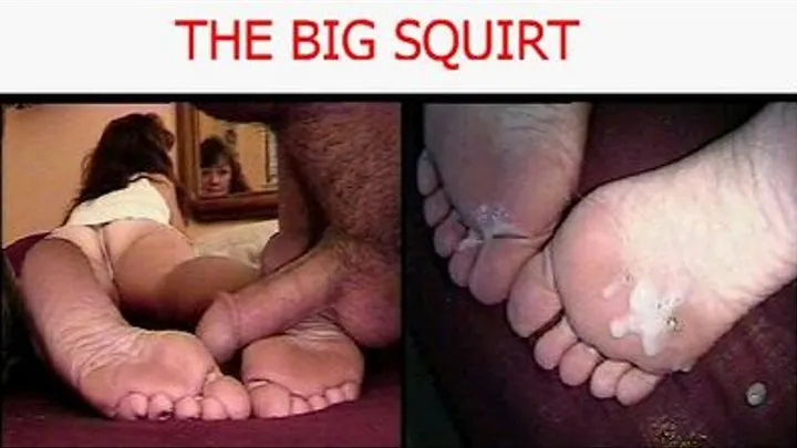 The Big Squirt