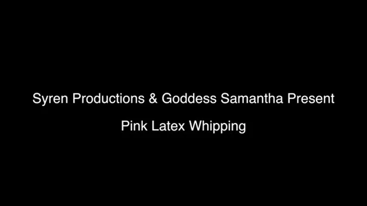 Pink Latex Whipping