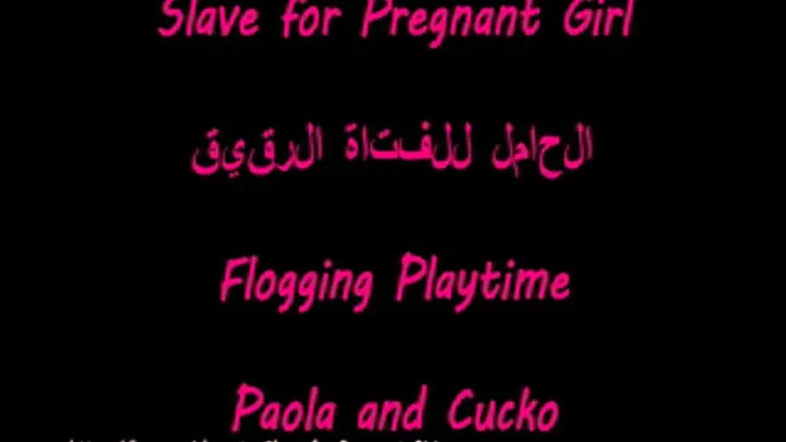 Slave for pregnant girl - 09 - Flogging Play Time.