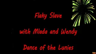 Flaky Slave - 11 - Dance of the Loonies