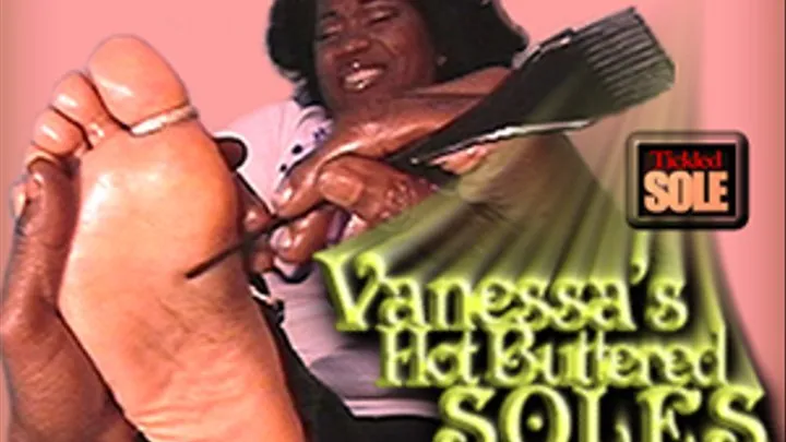 Vanessa's Hot Buttered Soles The Full 33 Minute Video SMALL SCREEN