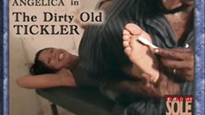 The Dirty Old Tickler The Full 32 Minute Video Clip size FOR DIAL UP