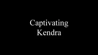 Captivating Kendra 2