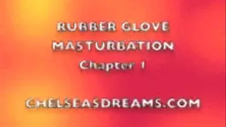 Chelsea, Rubber Glove Masturbation