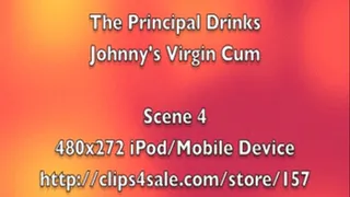 The Principal Drinks Virgin Johnny's Cum Scene 4 480x272 iPod/