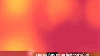 Chelsea Eats Young Cum Scene 3 640 x 360