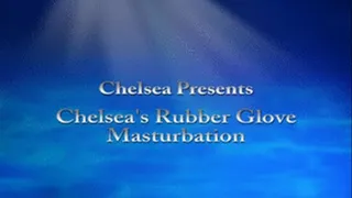 Chelsea's Rubber Glove Masturbation Scene 1