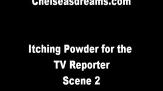 Itching Powder for Television Reporter Scene 2 Scene 2