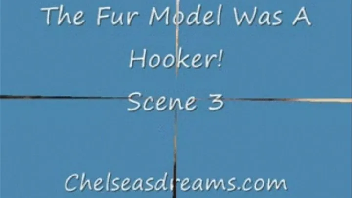 The Fur Model Was A! Scene 3