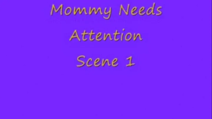 Attention for Step-Mom Scene 1