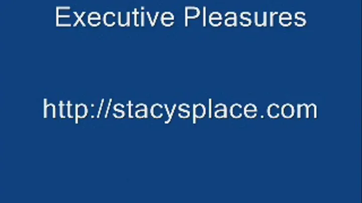 Executive Pleasures Clip #4