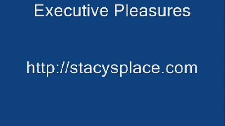 Executive Pleasures Clip #2