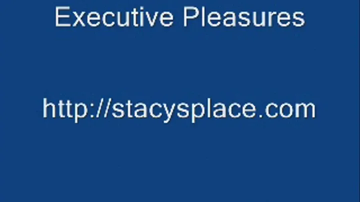 Executive Pleasures Clip #3