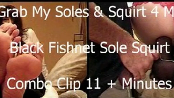 Grab My Soles & Squirt 4 Me & Black Fishnet Sole Squirt