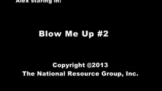 Blow Me Up #2