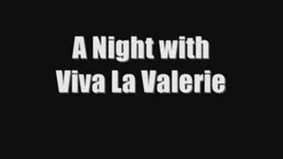 A Night with Viva La Valerie