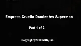 Emress Cruella Dominates Superman - Part 1