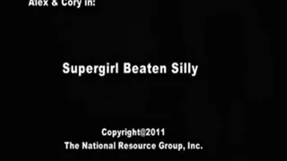 Supergirl Beaten Silly