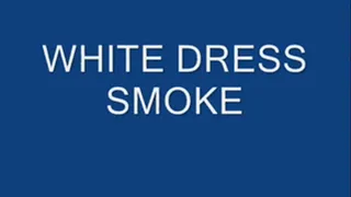 White Dress smoke