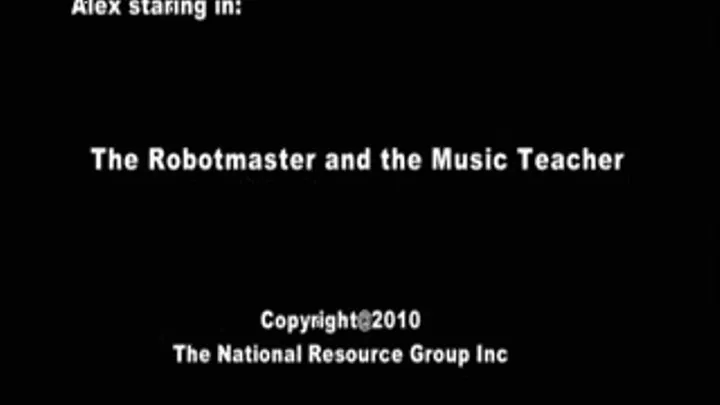 The Robotmaster & the Music Teacher