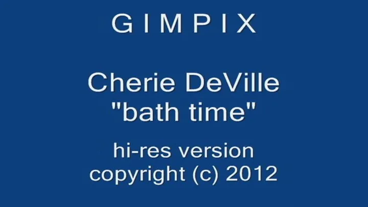 CHERIE LLC bath time UPDATED