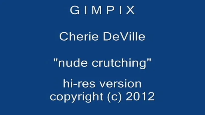 CHERIE LLC nude crutching UPDATED