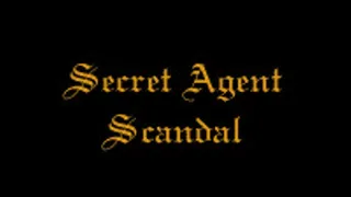 Secret Agent Scandal